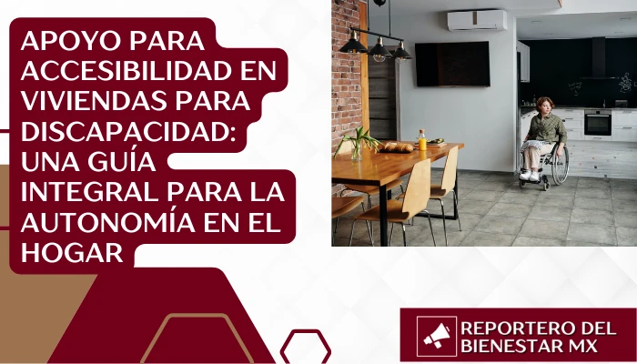 Apoyo para Accesibilidad en Viviendas para Discapacidad: Una Guía Integral para la Autonomía en el Hogar