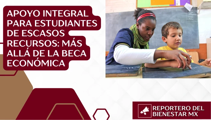 Apoyo integral para estudiantes de escasos recursos: Más allá de la beca económica