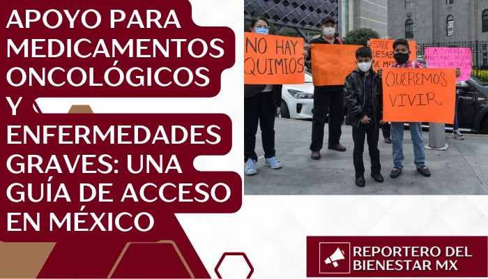 Apoyo para medicamentos oncológicos y enfermedades graves: Una guía de acceso en México