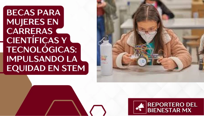 Becas para Mujeres en Carreras Científicas y Tecnológicas
