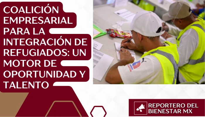 Coalición Empresarial para la Integración de Refugiados: Un Motor de Oportunidad y Talento
