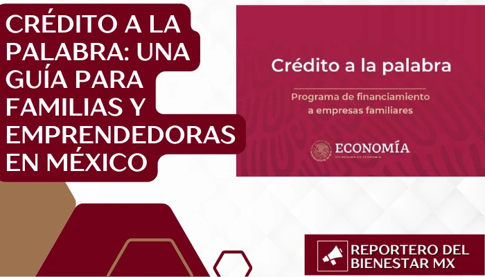 Crédito a la Palabra: Una Guía para Familias y Emprendedoras en México