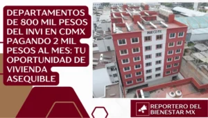 Departamentos de 800 mil pesos del INVI en CDMX pagando 2 mil pesos al mes: Tu oportunidad de vivienda asequible