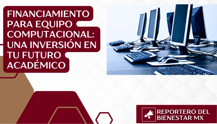 Financiamiento para Equipo Computacional: Una Inversión en tu Futuro Académico