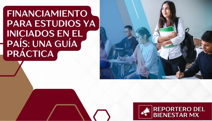 Financiamiento para estudios ya iniciados en el país: Una guía práctica