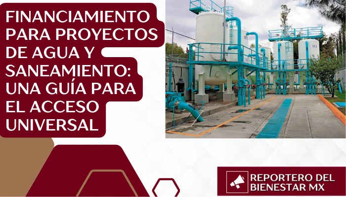 Financiamiento para proyectos de agua y saneamiento: Una guía para el acceso universal