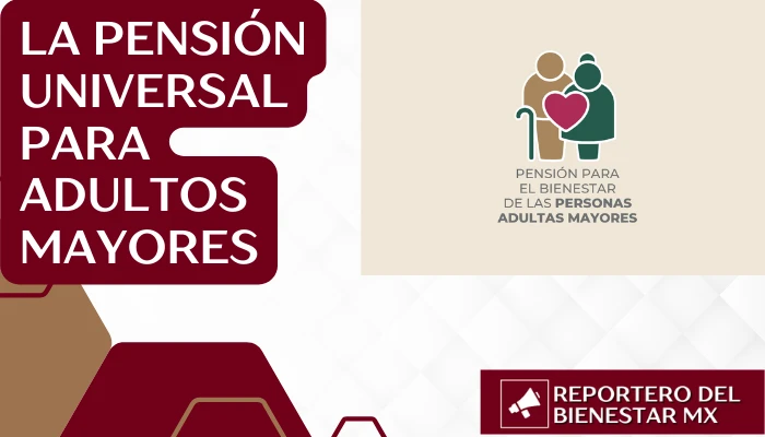 La Pensión Universal para Adultos Mayores
