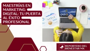Maestrías en Marketing Digital: Tu Puerta al Éxito Profesional