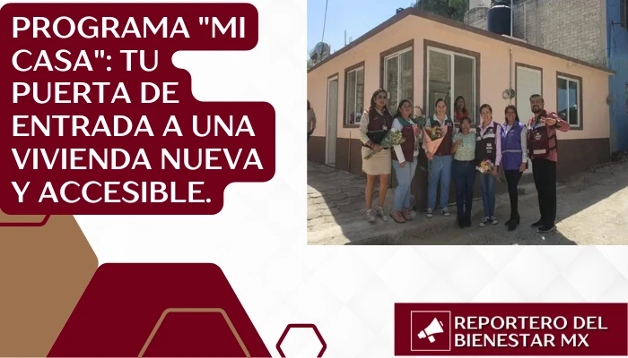 Programa "Mi Casa": Tu Puerta de Entrada a una Vivienda Nueva y Accesible
