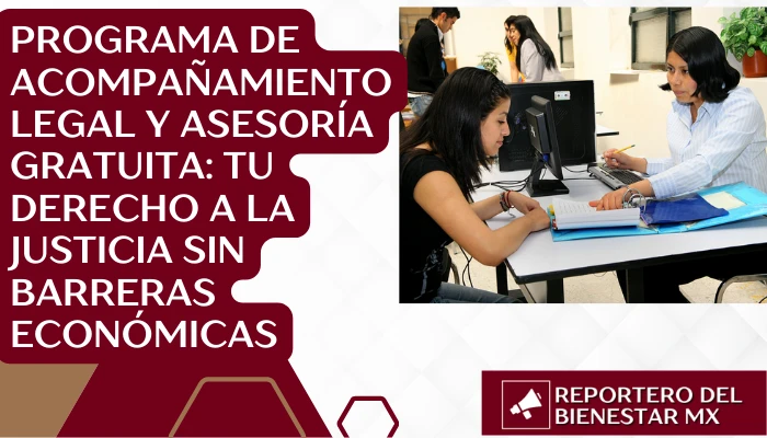 Programa de Acompañamiento Legal y Asesoría Gratuita: Tu Derecho a la Justicia Sin Barreras Económicas