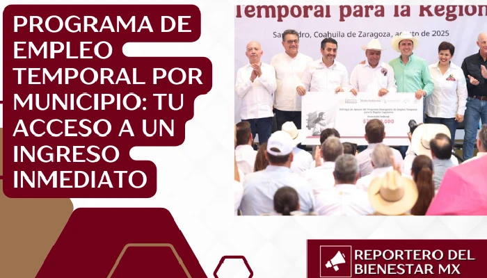 Programa de Empleo Temporal por Municipio: Tu Acceso a un Ingreso Inmediato