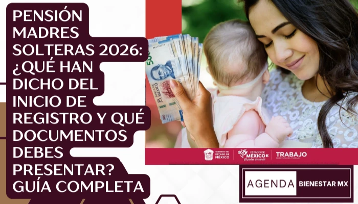 Pensión Madres Solteras 2026: ¿Qué han dicho del inicio de registro y qué documentos debes presentar? Guía Completa
